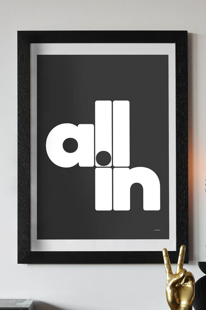 All In Black & White Art Print - Unframed