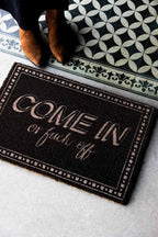 Come In Or Fuck Off Brown Doormat