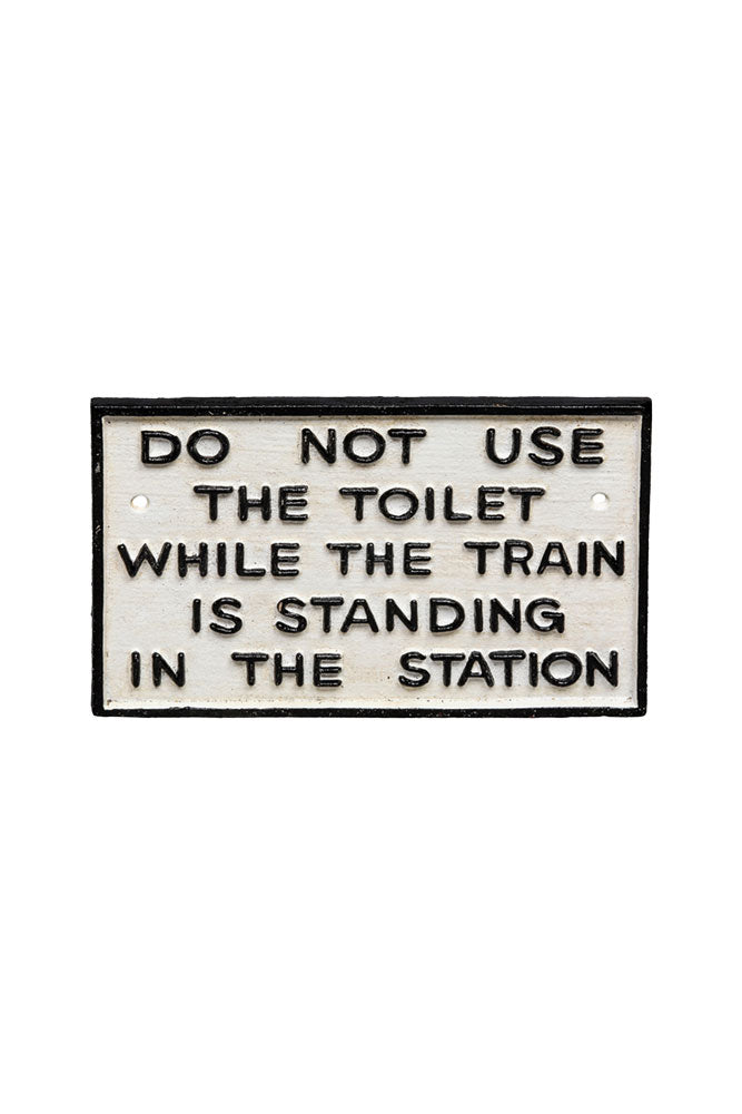 Do Not Use The Toilet When The Train... Hanging Sign