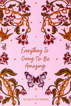 Everything Is Going To Be Amazing 50cm x 50cm Art Print - Available in 4 Options