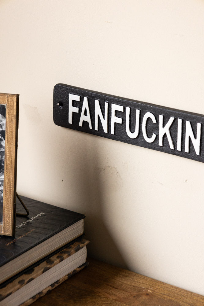 Fanfuckintastic Sign