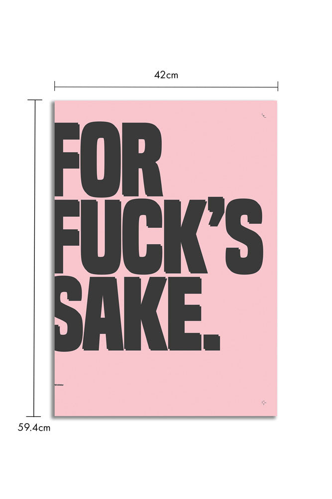 For Fuck's Sake Pink & Black Art Print - Unframed