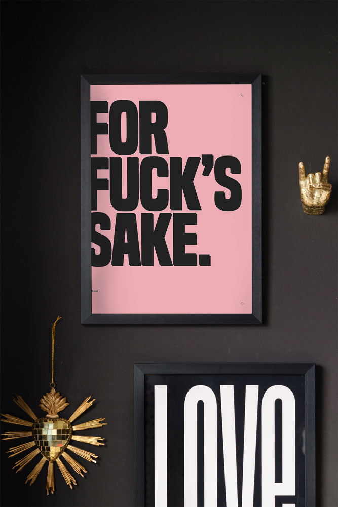 For Fuck's Sake Pink & Black Art Print - Unframed