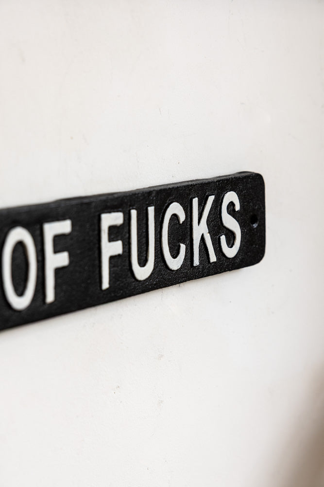 Fresh Out Of Fucks Wall Sign