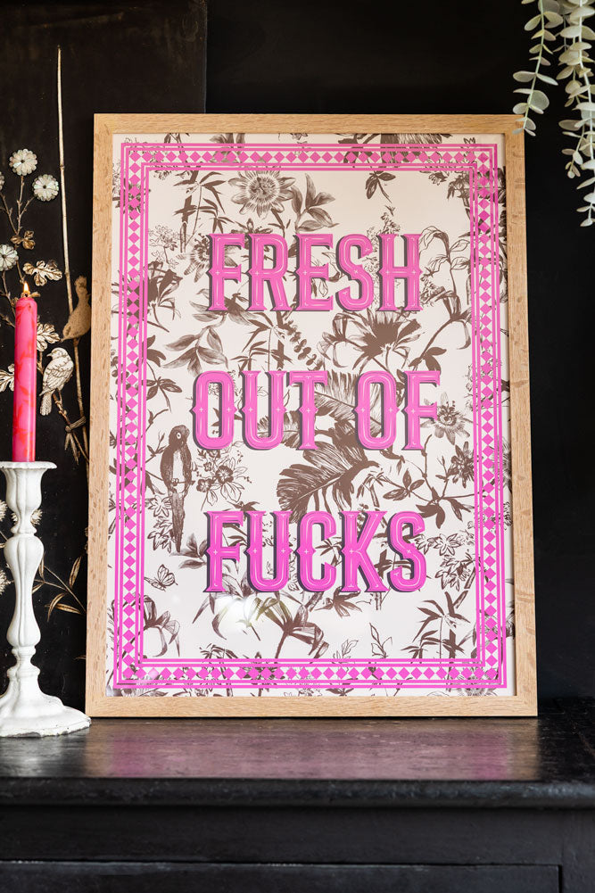 Fresh Outta Fucks A2 Art Print - Available in 4 Options