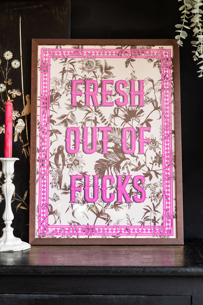 Fresh Outta Fucks A2 Art Print - Available in 4 Options