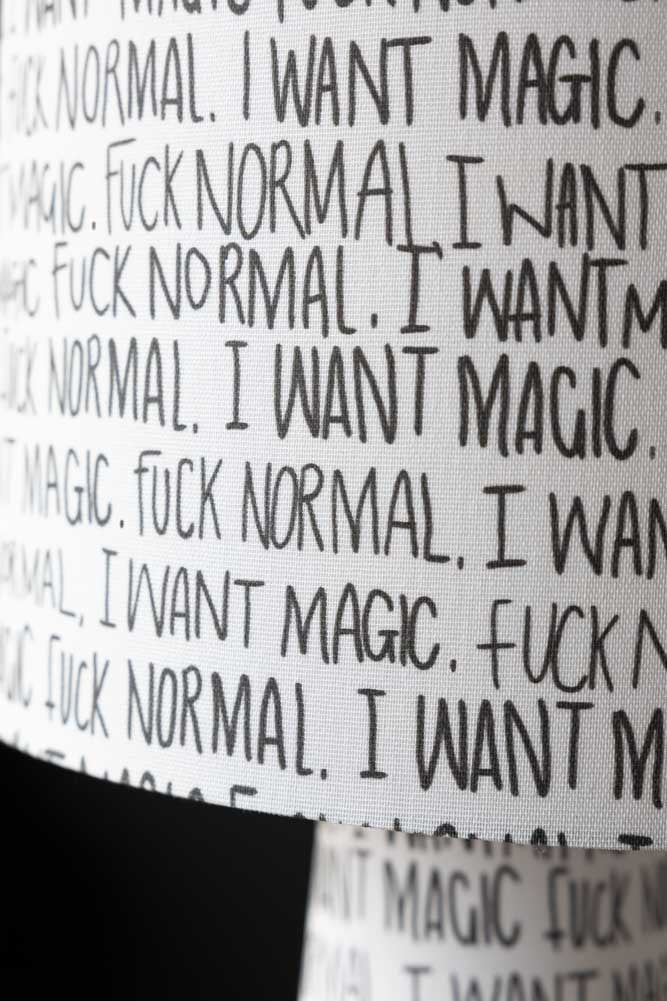 Fuck Normal, I Want Magic Print Floor Lamp