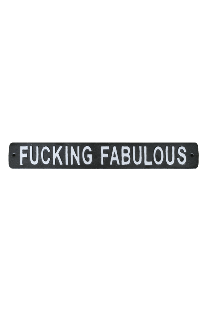Fucking Fabulous Sign