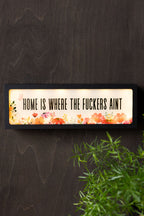 Home Is Where The Fuckers Aint Light Box
