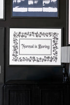 Normal Is Boring A2 Art Print - Available in 4 Options