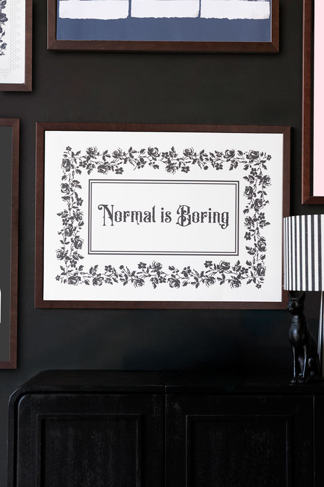 Normal Is Boring A2 Art Print - Available in 4 Options
