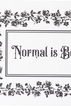 Normal Is Boring A2 Art Print - Available in 4 Options