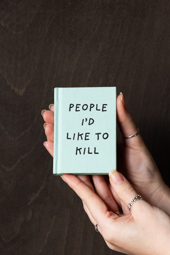 People I'd Like To Kill A7 Notebook
