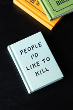 People I'd Like To Kill A7 Notebook