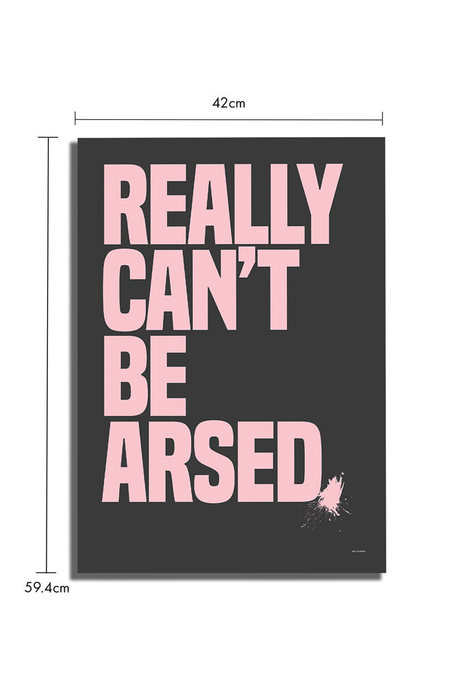 Really Can't Be Arsed Black & Pink Art Print - Unframed