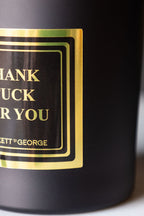 Thank Fuck For You Scented Candle - Leather & Tobacco