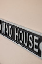 The Madhouse Sign