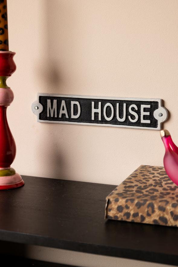 The Madhouse Sign
