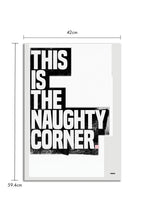 This Is The Naughty Corner Monochrome Art Print - Unframed