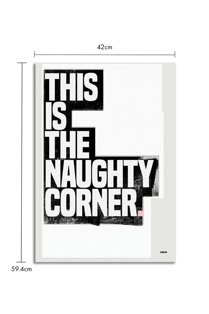 This Is The Naughty Corner Monochrome Art Print - Unframed