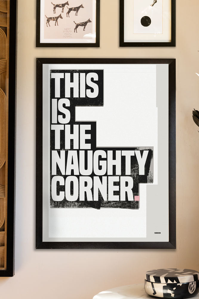 This Is The Naughty Corner Monochrome Art Print - Unframed