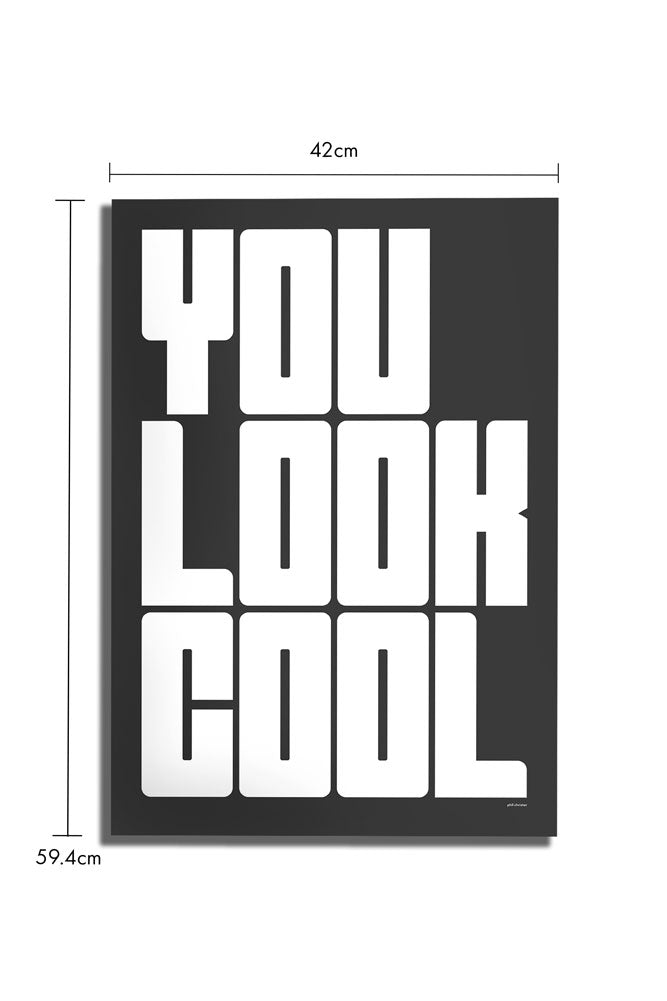 You Look Cool Black & White Art Print - Unframed