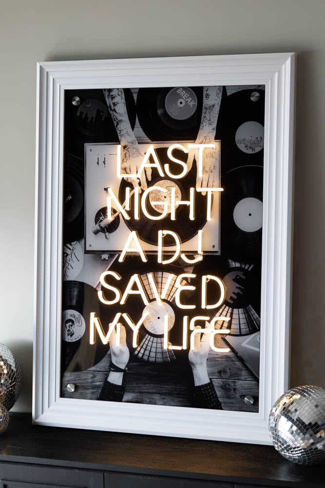 Last Night A DJ Saved My Life...Framed Neon Wall Light - Available in Two Options